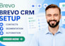 set up brevo CRM brevo contact management brevo automation brevo landing page